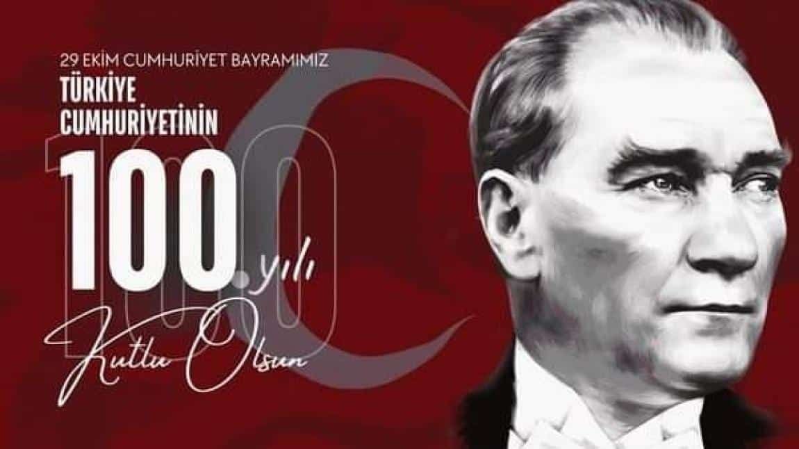 29 Ekim Cumhuriyet Bayramımız, Türkiye Cumhuriyeti'nin 100. Yılı Kutlu Olsun!